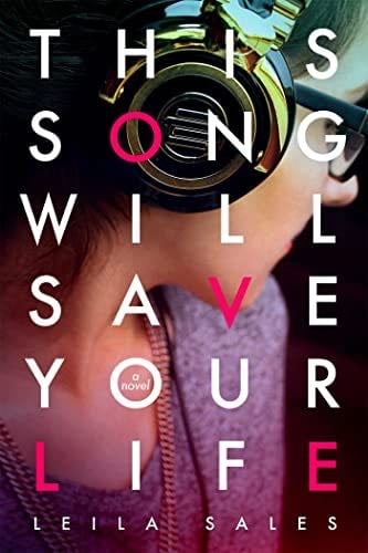 This Song Will Save Your Life - Leila Sales · 2013