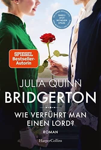 Bridgerton - Wie verführt man einen Lord? (German Edition) - Julia Quinn · 2021