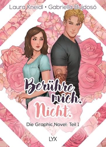 Berühre mich. Nicht.: Die Graphic Novel - Laura Kneidl · 2023