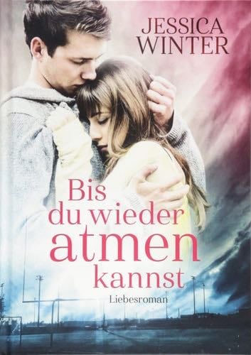 Bis du wieder atmen kannst - Jessica Winter · 2018