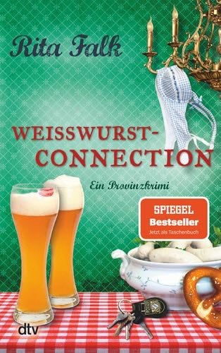 Weißwurstconnection: Der achte Fall für den Eberhofer Ein Provinzkrimi - Rita Falk · 2017