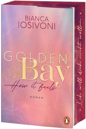 Golden Bay ¿ How it feels - Bianca Iosivoni · 2024