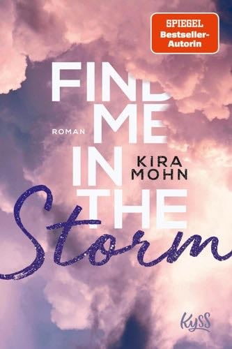 Find me in the Storm (Leuchtturm-Trilogie 3) (German Edition) - Kira Mohn · 2019