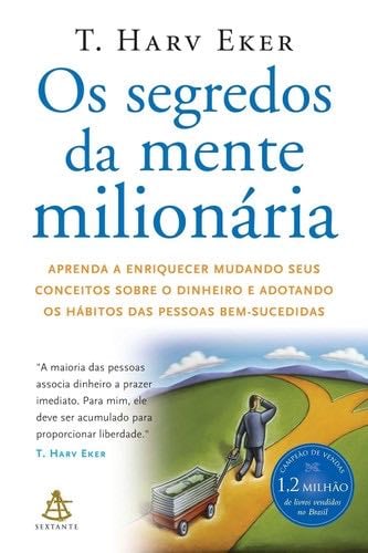 os segredos da mente milionaria - T. Harv Eker · 2023