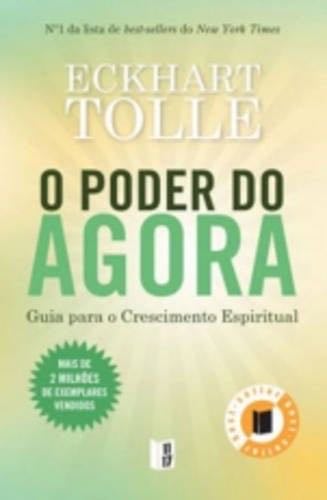 O Poder Do Agora - Eckhart Tolle · 2010