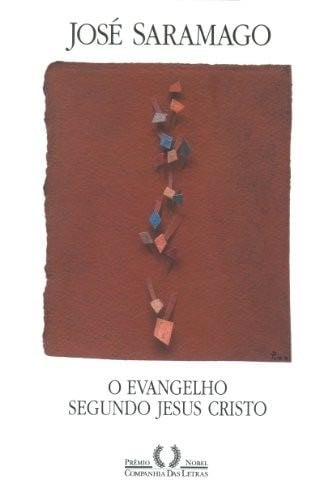 O Evangelho Segundo Jesus Cristo - Jose Saramago · 2012
