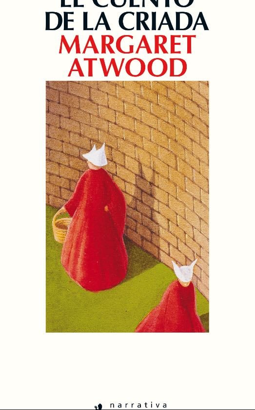El cuento de la criada - Margaret Atwood · 2017