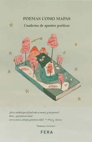 POEMAS COMO MAPAS: Cuaderno de apuntes poéticos - Tamara Grosso · 2023