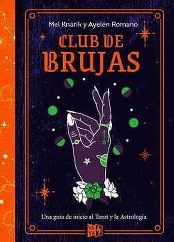Club de brujas (Spanish Edition) - Knarik, Mel, Romano, Ayelen · 2021
