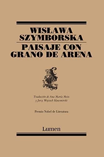 Paisaje con grano de arena - Wislawa Szymborska · 2005