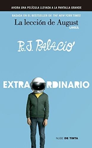 EXTRAORDINARIO - R. J. PALACIO · 2013