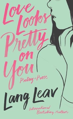 Love Looks Pretty on You - Lang Leav 路 2019
