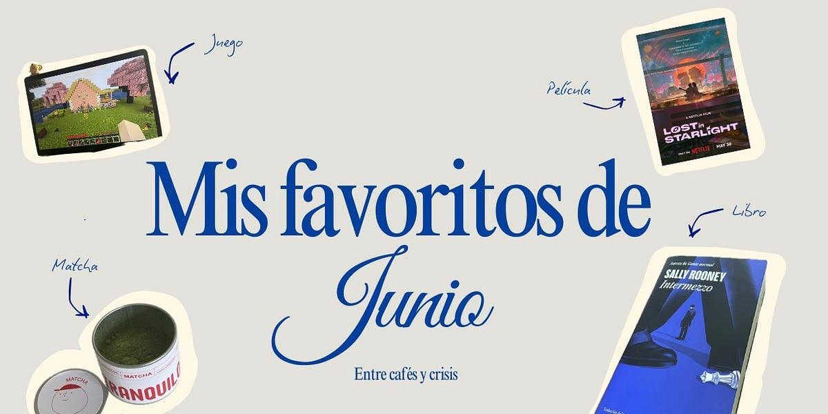 favoritos de Junio - entre cafés y crisis