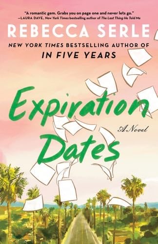 Expiration Dates - Rebecca Serle · 2024