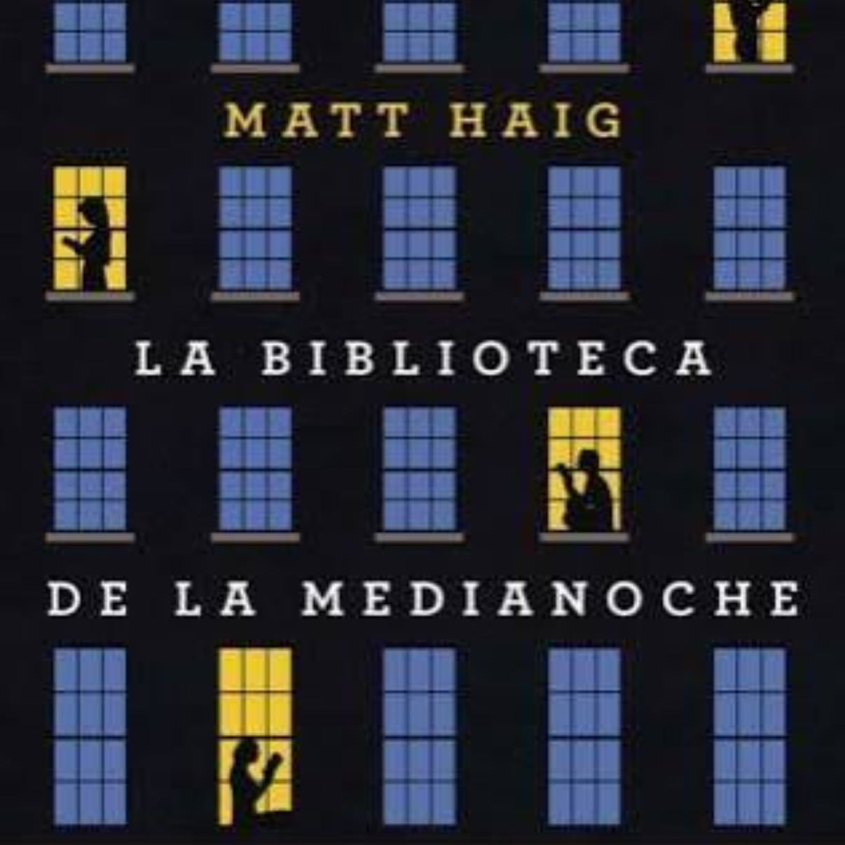 La Biblioteca de la Medianoche - Matt Haig · 2021
