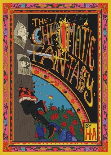 The Chromatic Fantasy - H. A. (Cartoonist), H. A. · 2023