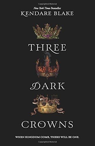 Three Dark Crowns (Three Dark Crowns, 1) - Kendare Blake · 2018