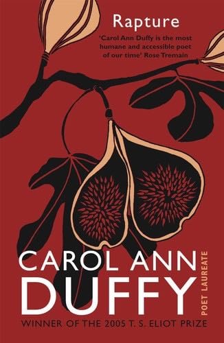 Rapture - Carol Ann Duffy · 2006