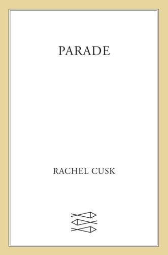 Parade - Rachel Cusk · 2024