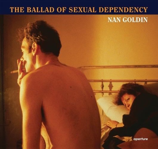 Nan Goldin: The Ballad of Sexual Dependency - · 2012