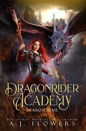 Dragonrider Academy: Episodes 1-7 - A. J. Flowers · 2021