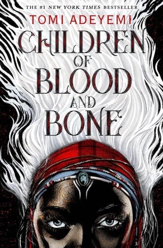 Children of Blood and Bone: The Orisha Legacy (Legacy of Orisha) - Tomi Adeyemi · 2019