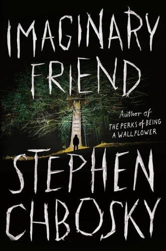 Imaginary Friend - Stephen Chbosky · 2019