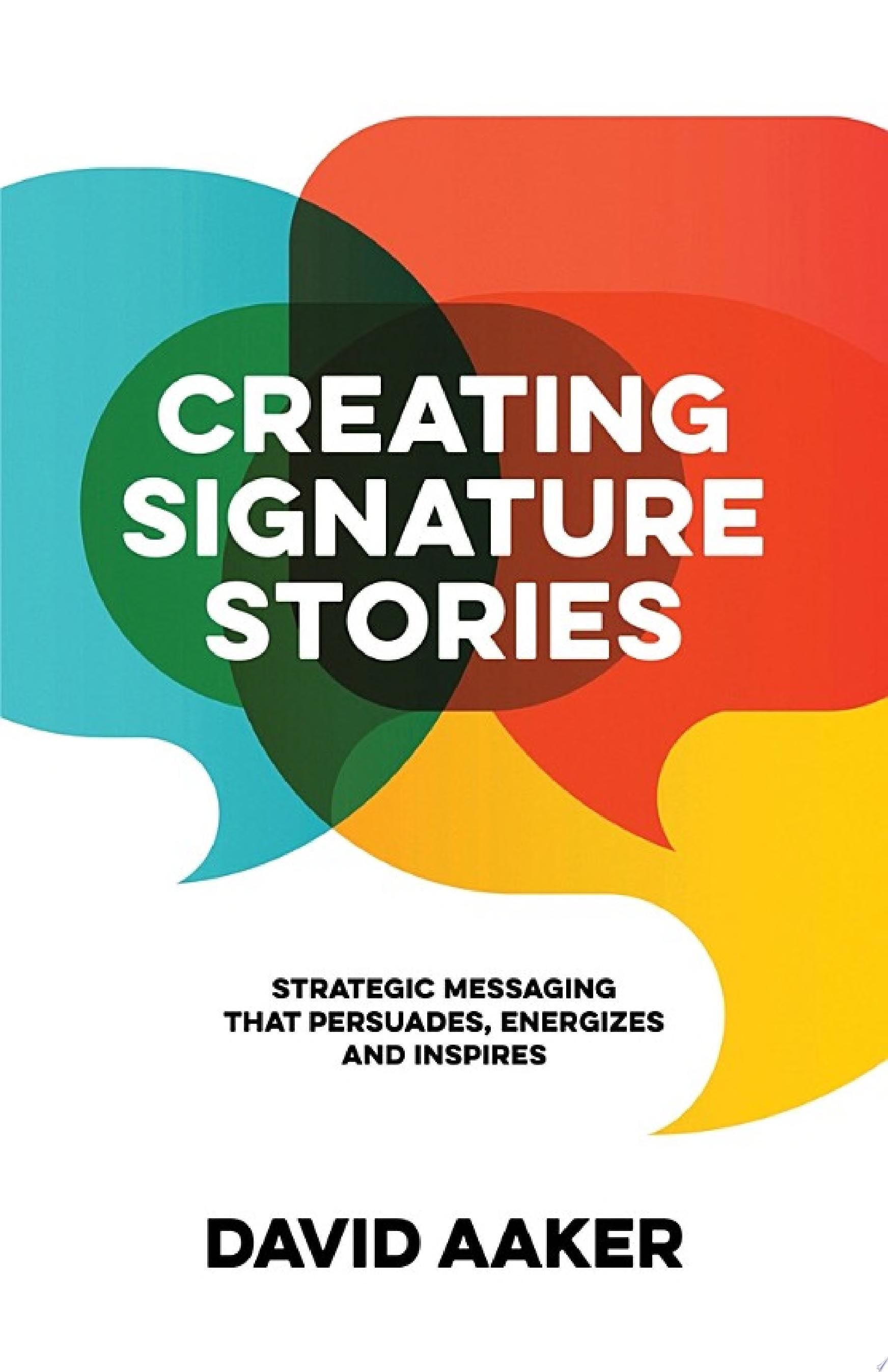 Creating Signature Stories - David Aaker · 2018