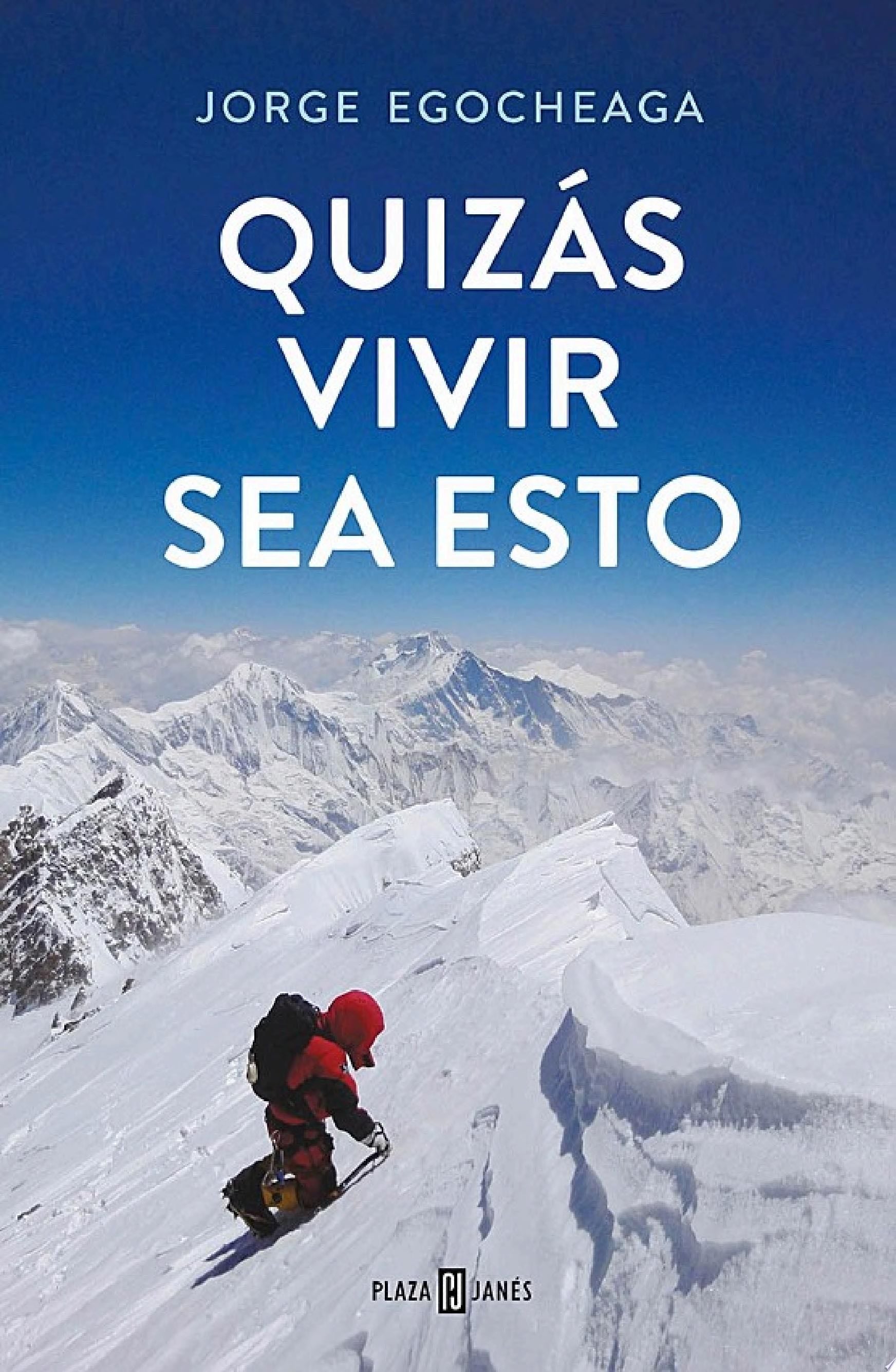 Quizás vivir sea esto - Jorge Egocheaga Rodríguez · 2021