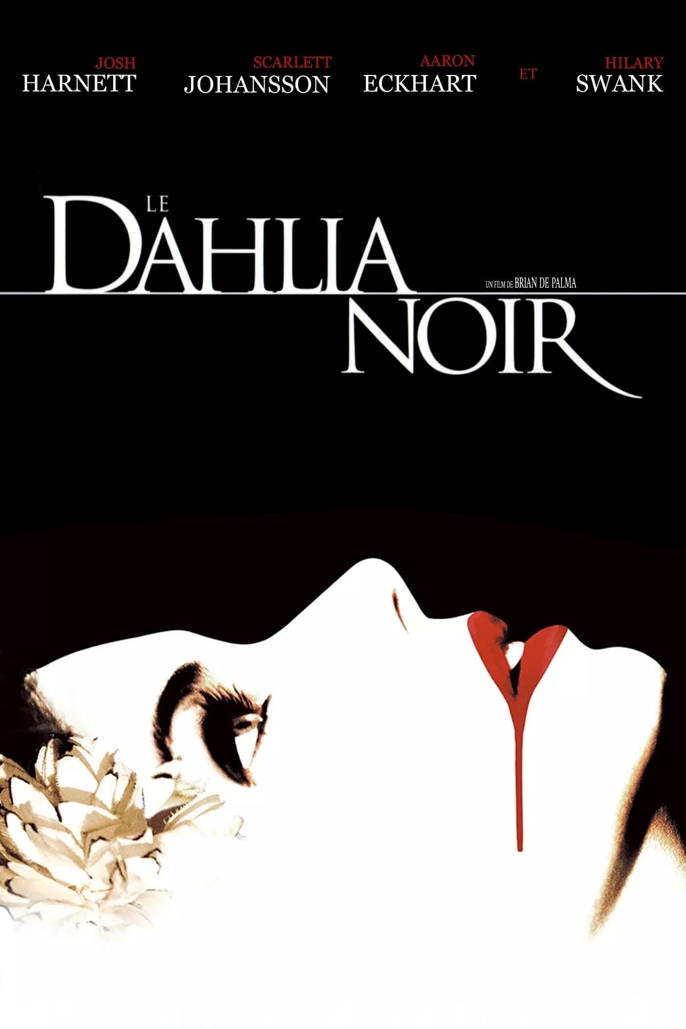 Le Dahlia noir - Brian De Palma · 2006