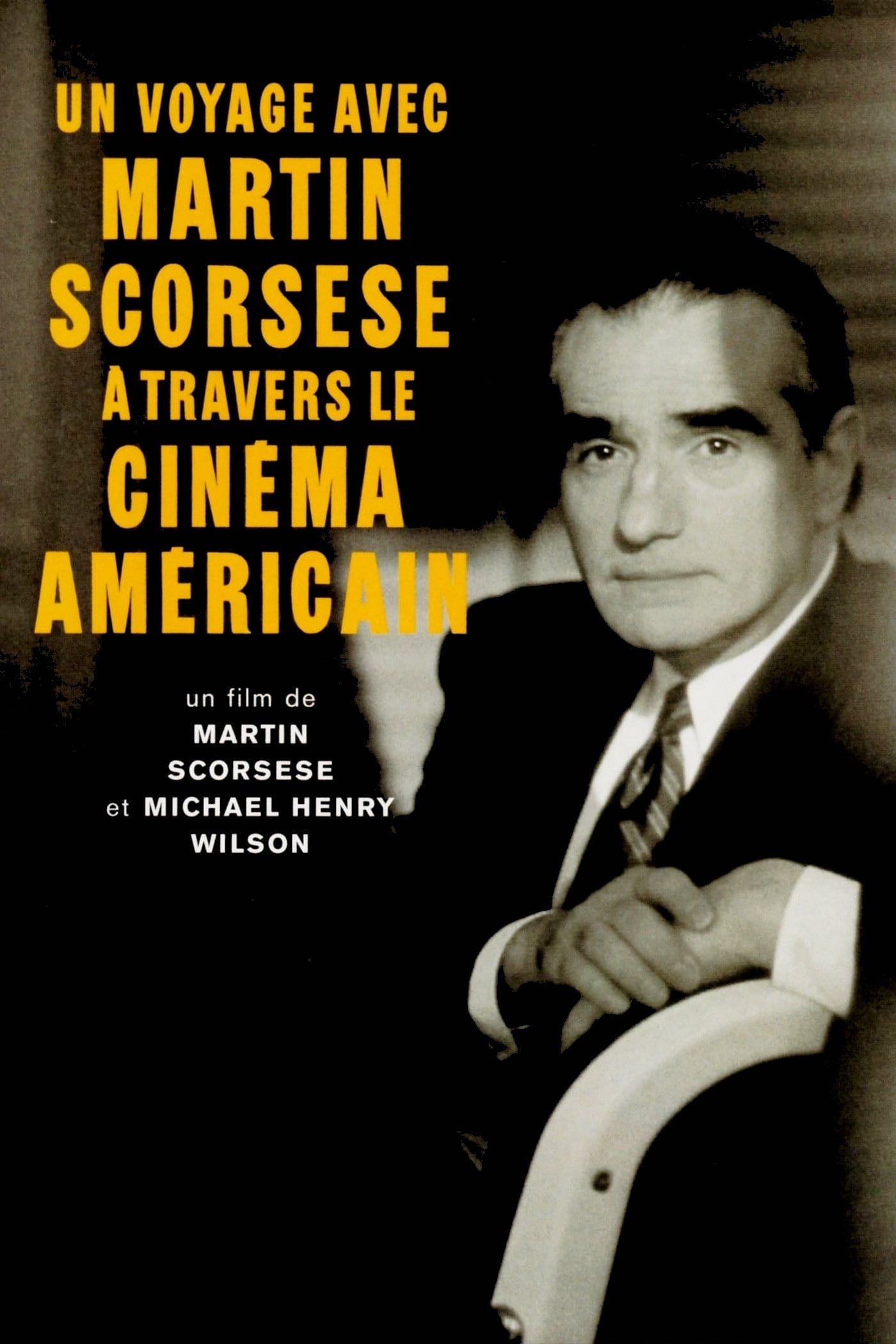 Un voyage avec Martin Scorsese à travers le cinéma américain - Martin Scorsese · 1995