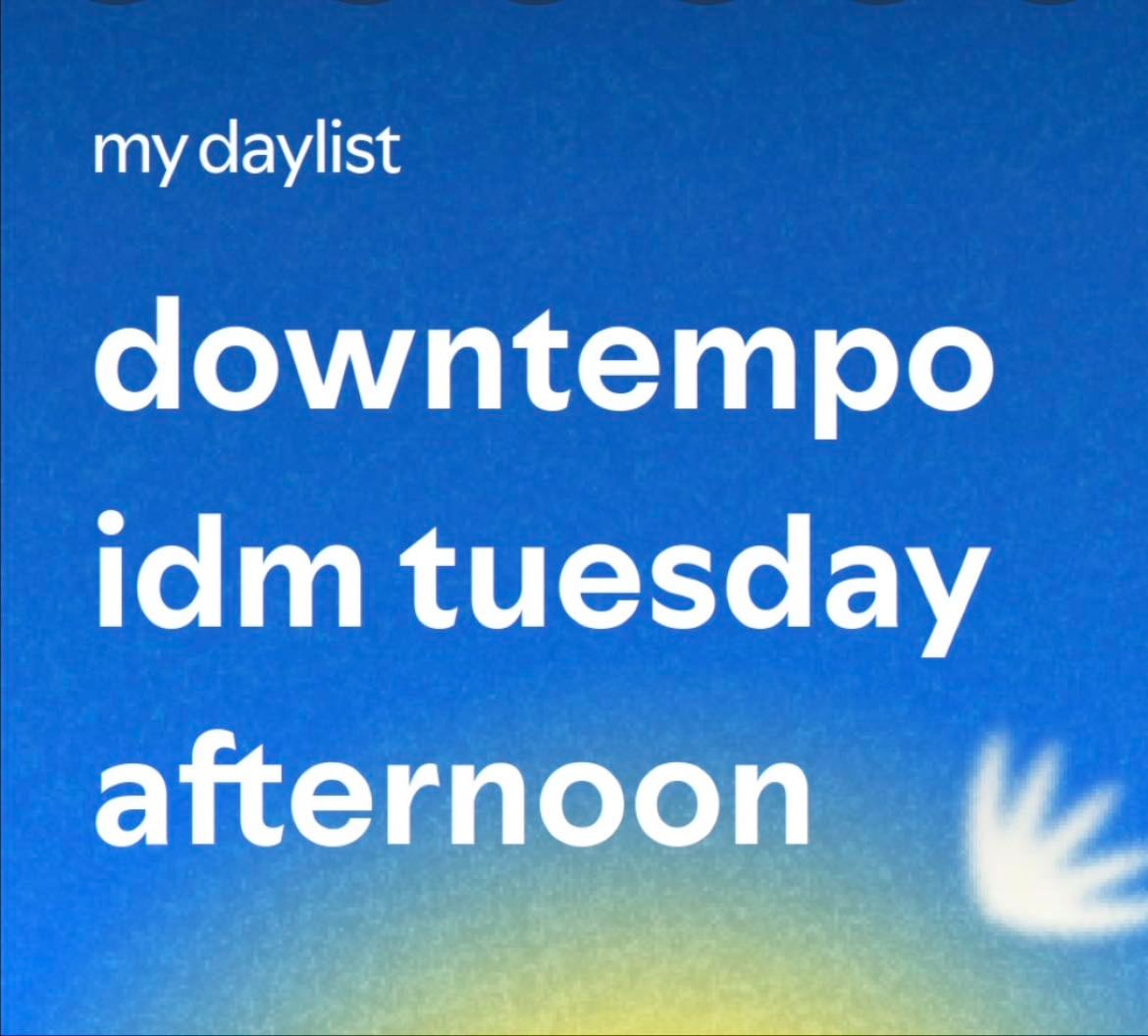 Downtempo idm tuesday afternoon