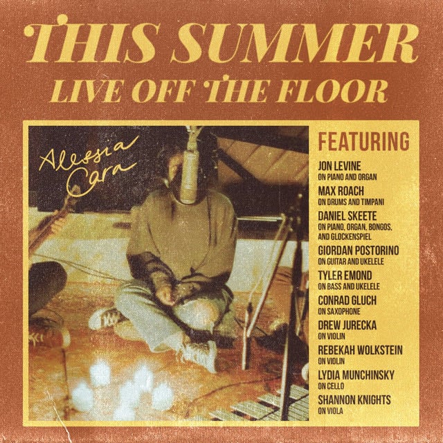 This Summer: Live Off The Floor - Album · Alessia Cara