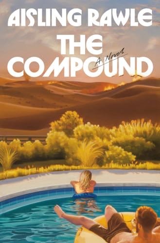 The Compound: A GMA Book Club Pick - Aisling Rawle · 2025