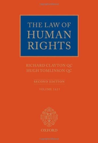 The Law of Human Rights (Law of Human Rights Series) - Richard Clayton, Hugh Tomlinson · 2009