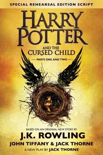 Harry Potter and the Cursed Child, Parts 1 & 2, Special Rehearsal Edition Script - J.K. Rowling, Jack Thorne, John Tiffany · 2016