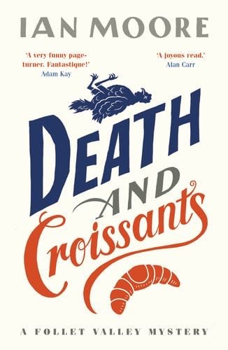 Death and Croissants - Ian Moore · 2022