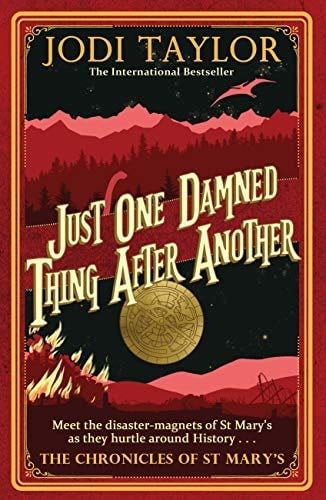 Just One Damned Thing After Another - Jodi Taylor · 2019