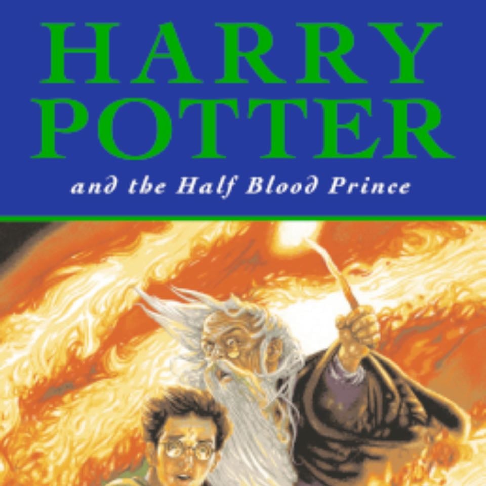 Harry Potter and the Half-Blood Prince (Book 6) - J.K. Rowling · 2006
