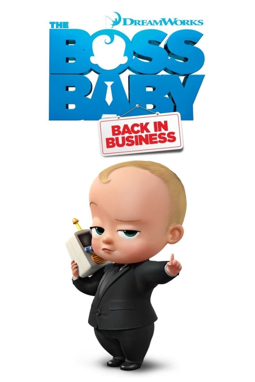 The Boss Baby: Back in Business - Brandon Sawyer · 2018