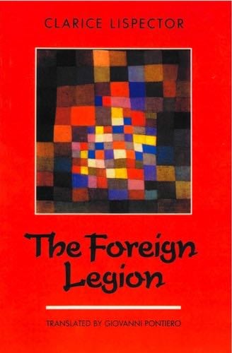 The Foreign Legion - Clarice Lispector · 2015