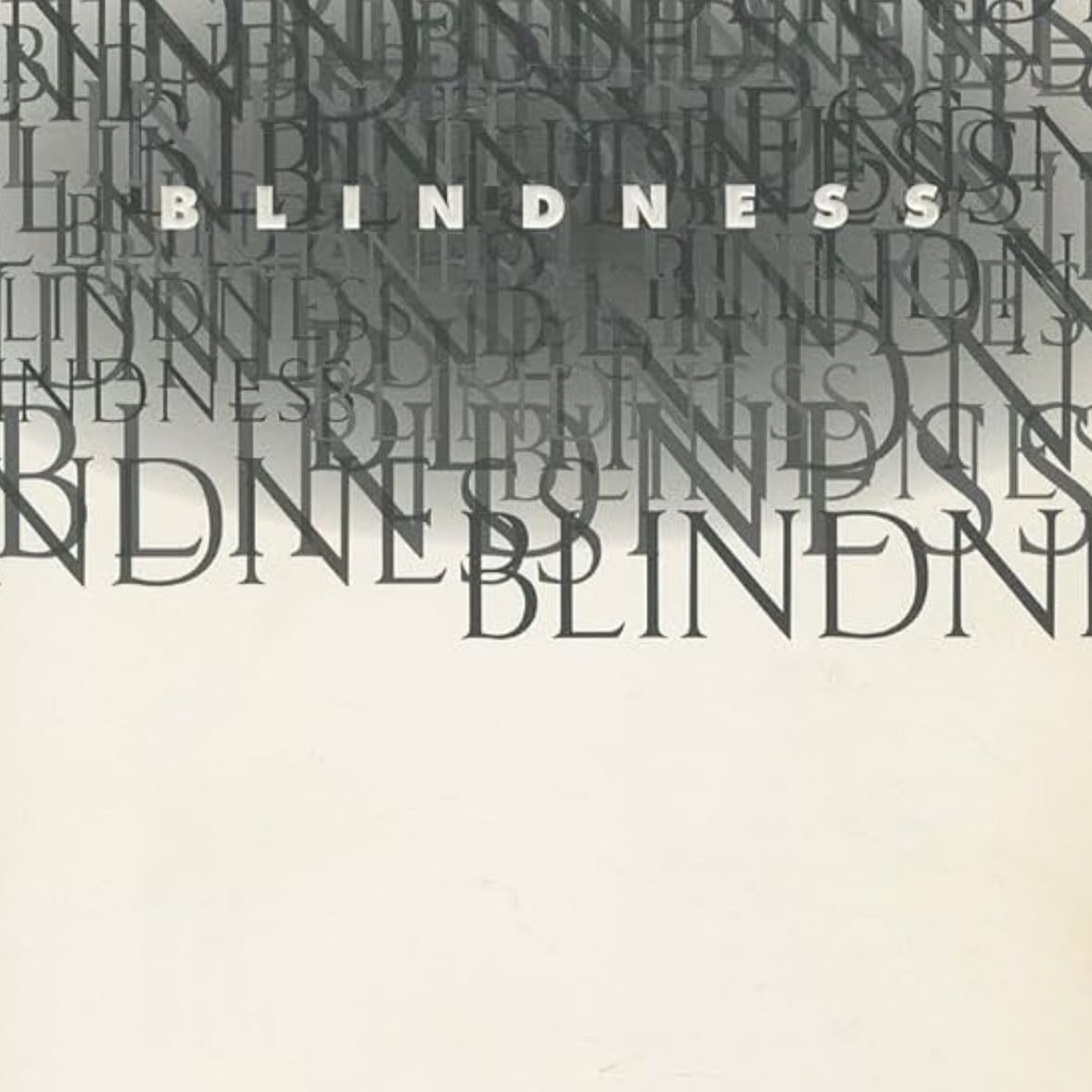 Blindness - José Saramago · 1995