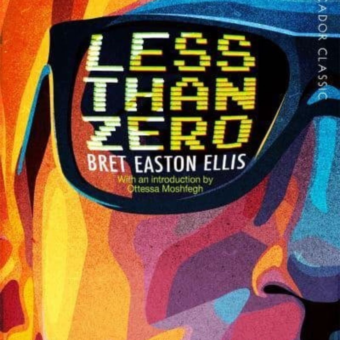 Less Than Zero - Bret Easton Ellis · 1985
