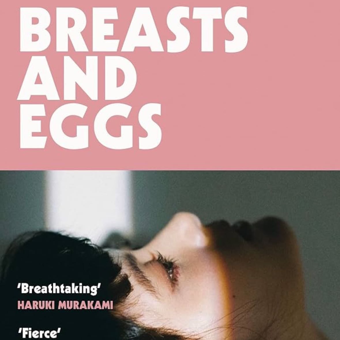 Breasts and Eggs - Mieko Kawakami · 2020