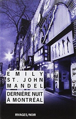 derniere nuit a montreal (RIVAGES NOIR (POCHE)) - St. john mandel emily · 2013