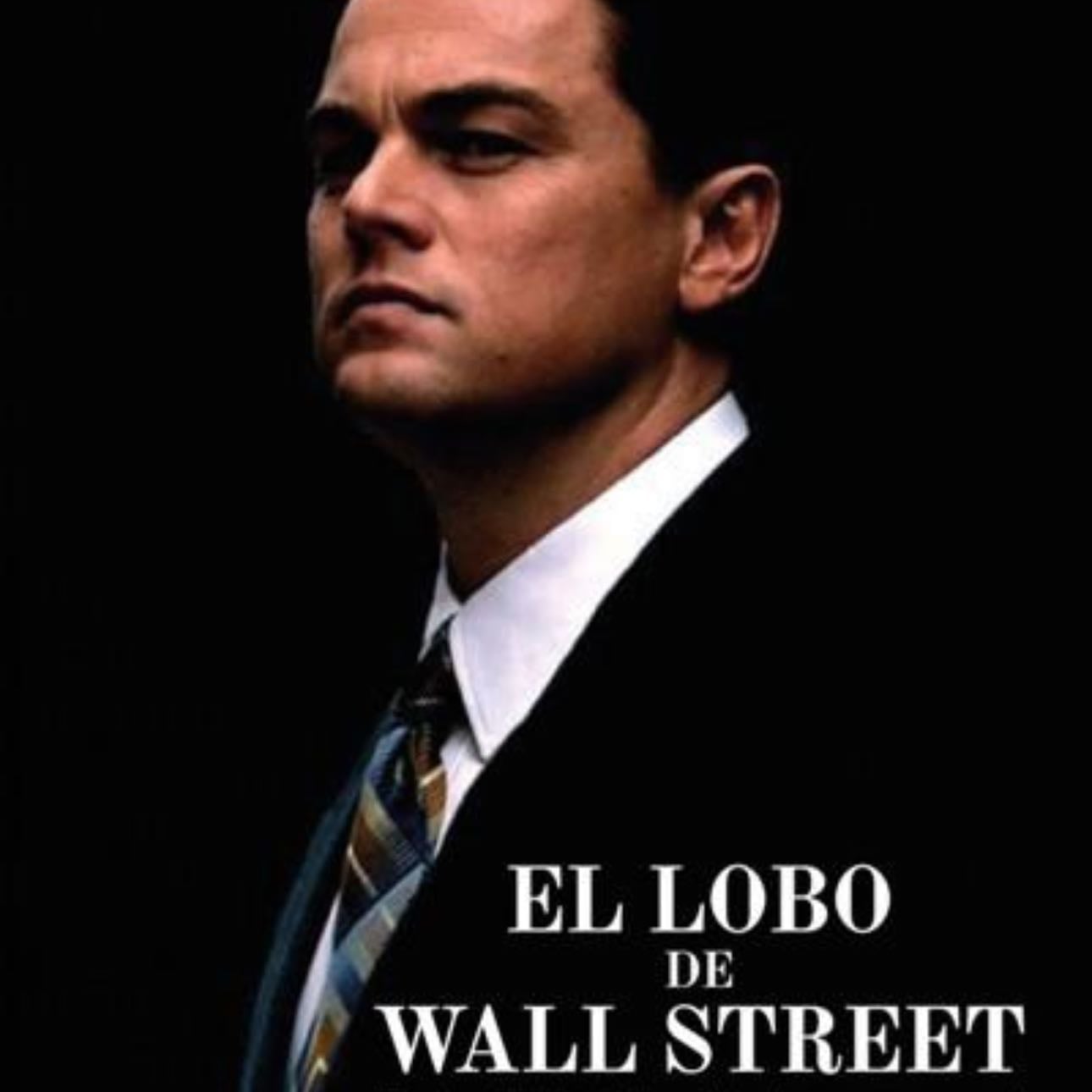 El lobo de Wall Street - Martin Scorsese · 2013