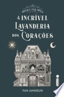 A incrível lavanderia dos corações - Yun Jungeun · 2024