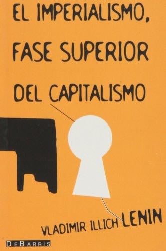 El Imperialismo, fase superior del capitalismo - VLADIMIR ILLINCH LENIN · 2000