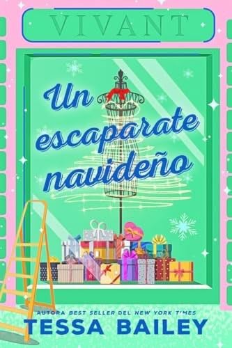 Un escaparate navideño - Tessa Bailey · 2023