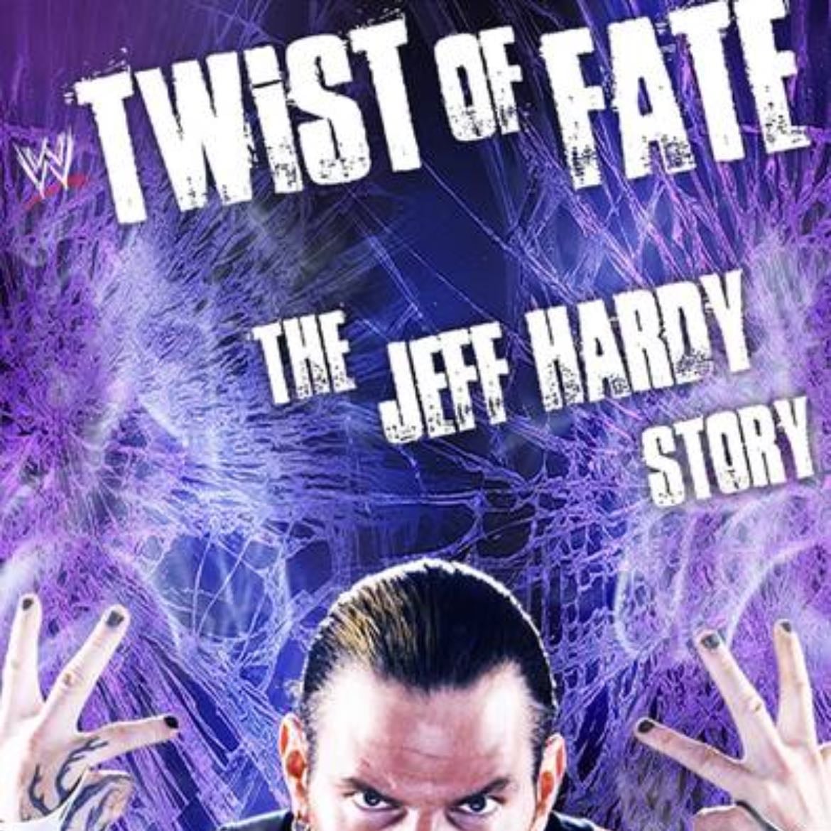 WWE: Twist of Fate - The Jeff Hardy Story - 2008